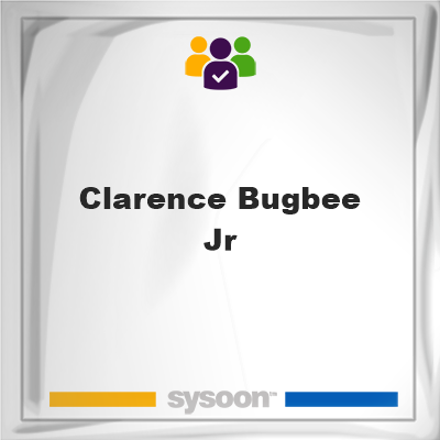 Clarence Bugbee Jr, Clarence Bugbee Jr, member