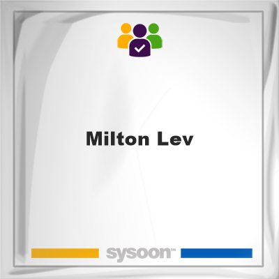 Milton Lev, Milton Lev, member