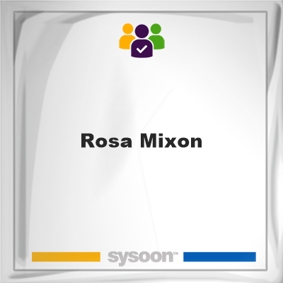 Rosa Mixon on Sysoon