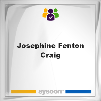 Josephine Fenton Craig, Josephine Fenton Craig, member