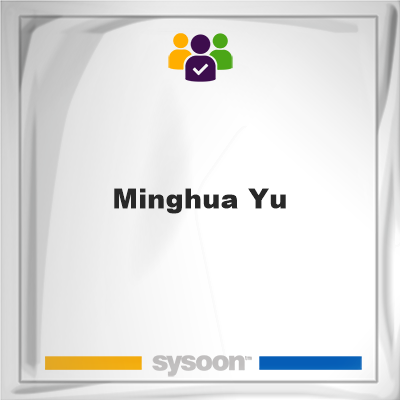 Minghua Yu, Minghua Yu, member