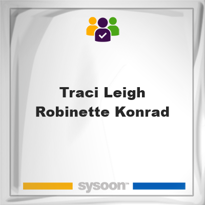 Traci Leigh Robinette Konrad on Sysoon