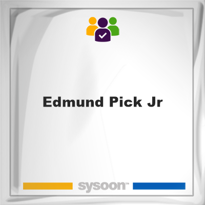 Edmund Pick Jr, Edmund Pick Jr, member