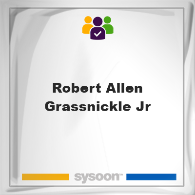 Robert Allen Grassnickle Jr, Robert Allen Grassnickle Jr, member