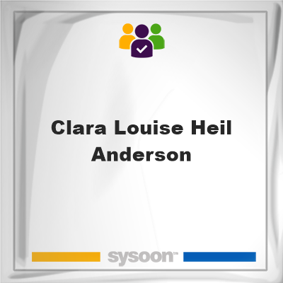 Clara Louise Heil Anderson on Sysoon