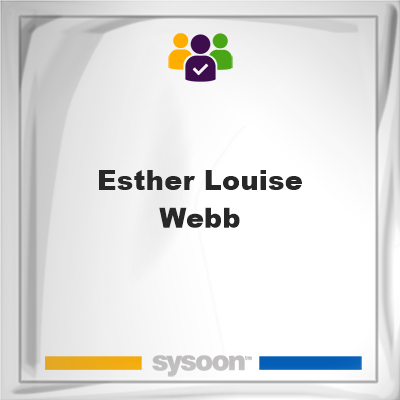 Esther Louise Webb on Sysoon