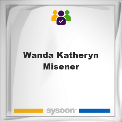 Wanda Katheryn Misener on Sysoon