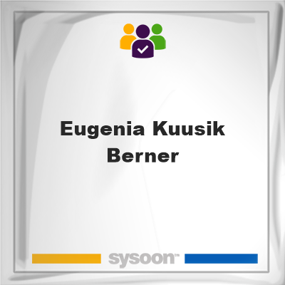 Eugenia Kuusik Berner, Eugenia Kuusik Berner, member