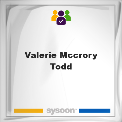 Valerie Mccrory Todd, Valerie Mccrory Todd, member