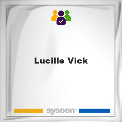 Lucille Vick, memberLucille Vick on Sysoon