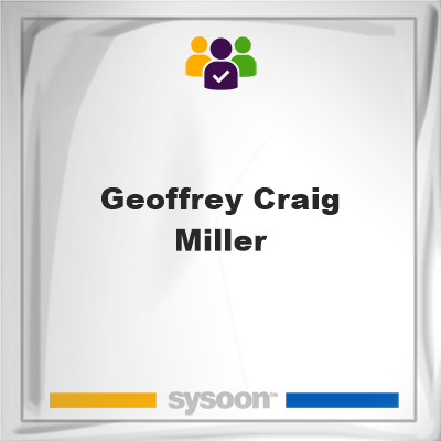 Geoffrey Craig Miller on Sysoon