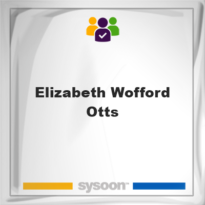 Elizabeth Wofford Otts, Elizabeth Wofford Otts, member