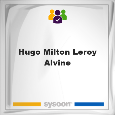 Hugo Milton Leroy Alvine, Hugo Milton Leroy Alvine, member