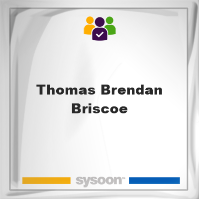 Thomas Brendan Briscoe, memberThomas Brendan Briscoe on Sysoon
