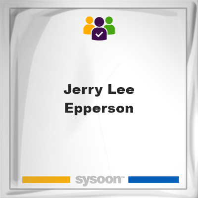 Jerry Lee Epperson on Sysoon