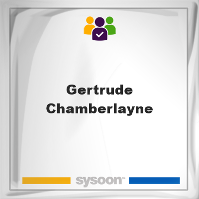 Gertrude Chamberlayne, Gertrude Chamberlayne, member