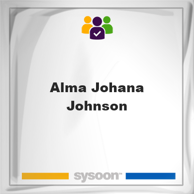 Alma Johana Johnson, memberAlma Johana Johnson on Sysoon