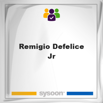 Remigio Defelice Jr, memberRemigio Defelice Jr on Sysoon