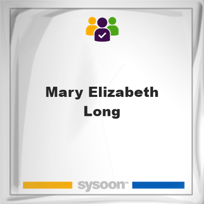 Mary Elizabeth Long, Mary Elizabeth Long, member