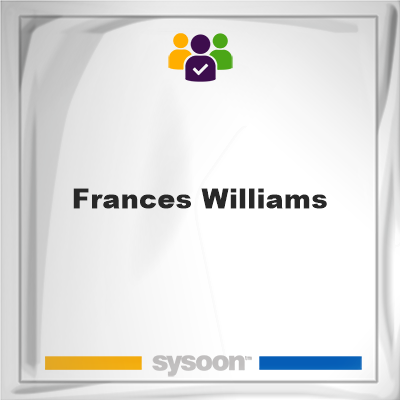 Frances Williams, memberFrances Williams on Sysoon