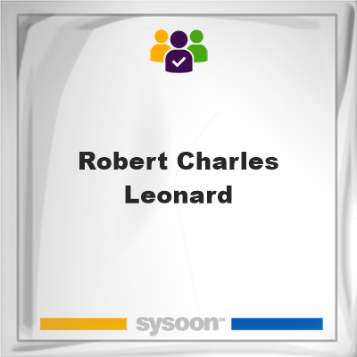 Robert Charles Leonard, memberRobert Charles Leonard on Sysoon