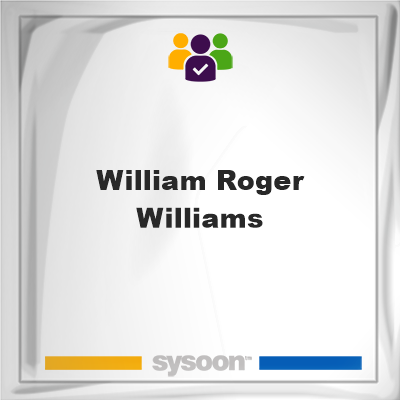 William Roger Williams on Sysoon