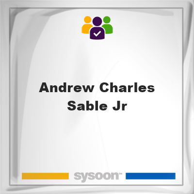 Andrew Charles Sable Jr, memberAndrew Charles Sable Jr on Sysoon