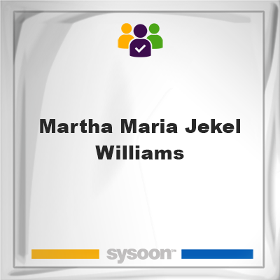Martha Maria Jekel Williams, Martha Maria Jekel Williams, member