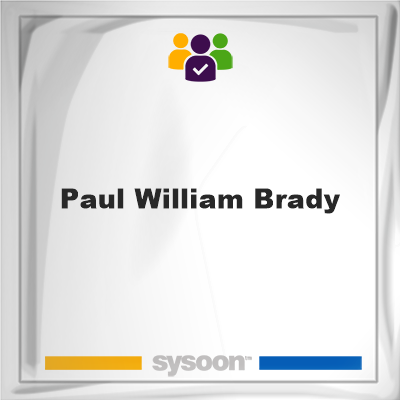 Paul William Brady, Paul William Brady, member