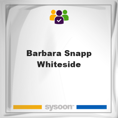 Barbara Snapp Whiteside, memberBarbara Snapp Whiteside on Sysoon