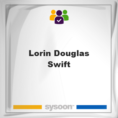 Lorin Douglas Swift, Lorin Douglas Swift, member