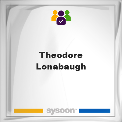 Theodore Lonabaugh, Theodore Lonabaugh, member