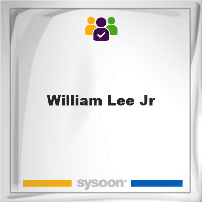 William Lee Jr, William Lee Jr, member