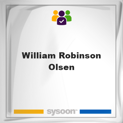 William Robinson Olsen, William Robinson Olsen, member
