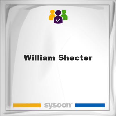William Shecter, William Shecter, member