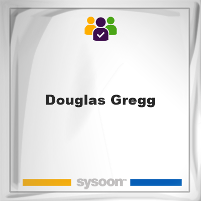 Douglas Gregg, memberDouglas Gregg on Sysoon