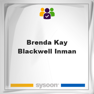 Brenda Kay Blackwell Inman, Brenda Kay Blackwell Inman, member