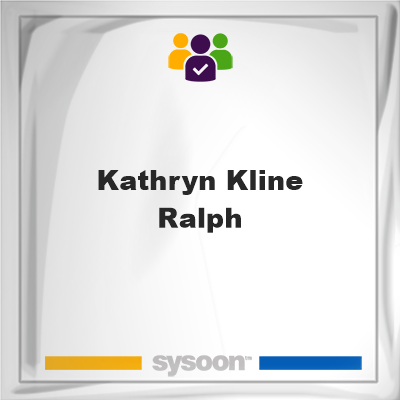 Kathryn Kline Ralph, Kathryn Kline Ralph, member