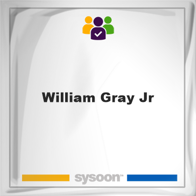 William Gray Jr, William Gray Jr, member