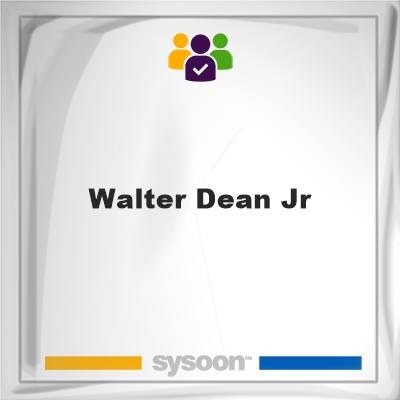 Walter Dean Jr, memberWalter Dean Jr on Sysoon