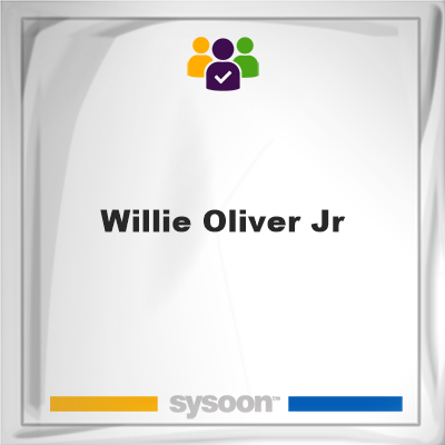 Willie Oliver Jr, Willie Oliver Jr, member