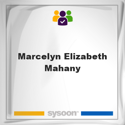 Marcelyn Elizabeth Mahany, memberMarcelyn Elizabeth Mahany on Sysoon