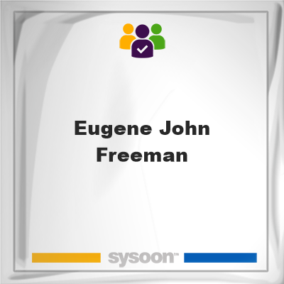 Eugene John Freeman, Eugene John Freeman, member