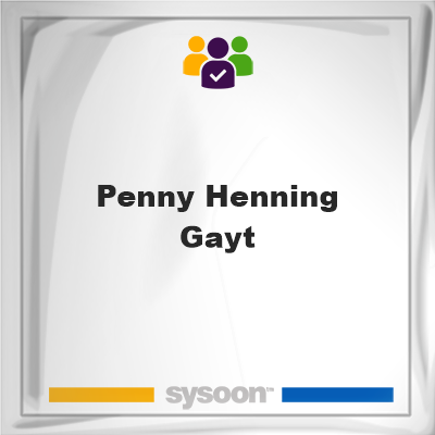 Penny Henning Gayt, memberPenny Henning Gayt on Sysoon