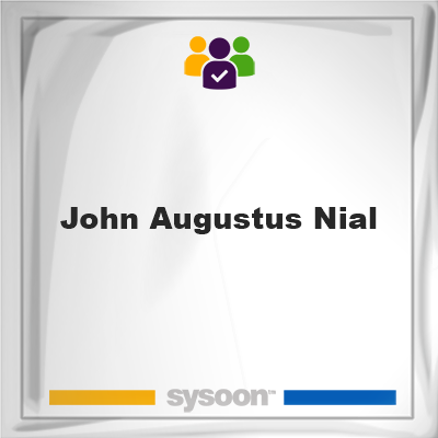 John Augustus Nial, memberJohn Augustus Nial on Sysoon
