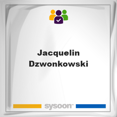 Jacquelin Dzwonkowski, Jacquelin Dzwonkowski, member