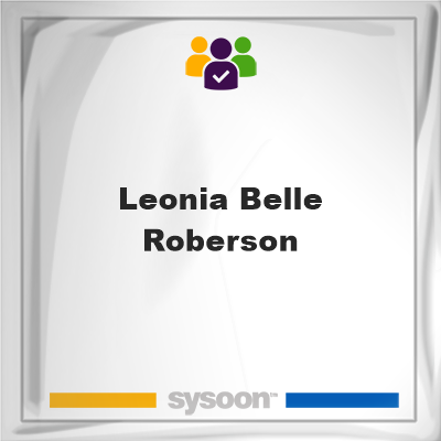 Leonia Belle Roberson, Leonia Belle Roberson, member