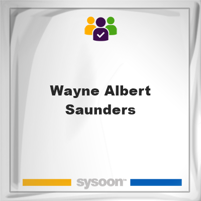 Wayne Albert Saunders, Wayne Albert Saunders, member