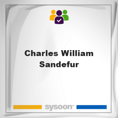 Charles William Sandefur, memberCharles William Sandefur on Sysoon