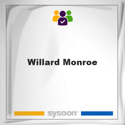 Willard Monroe on Sysoon